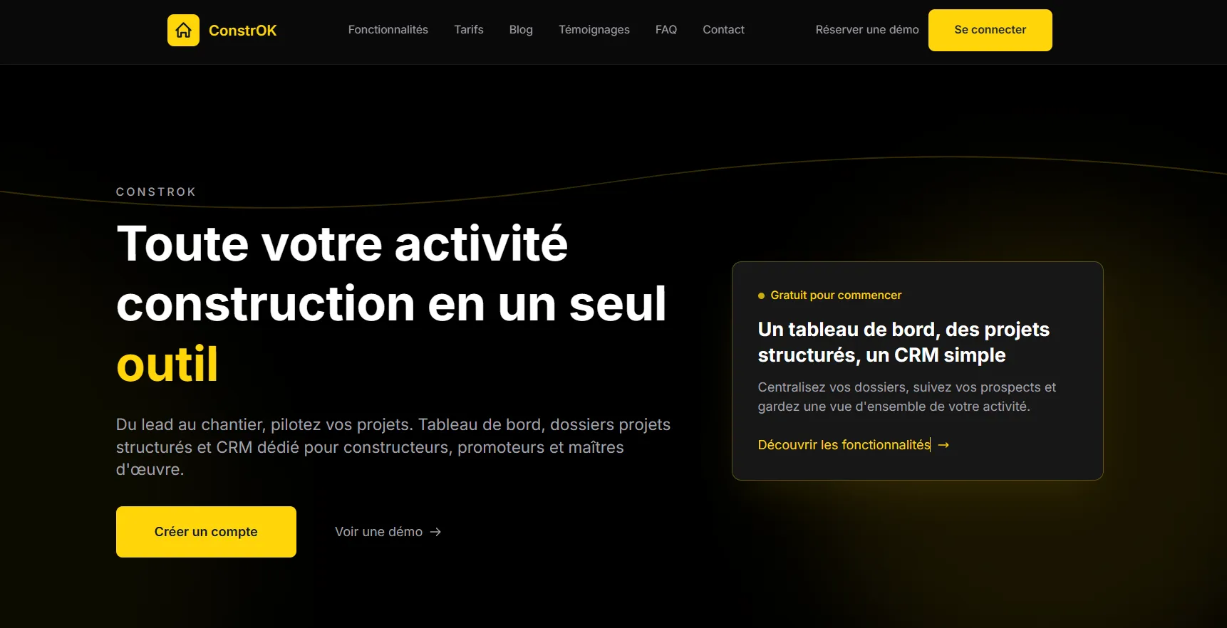 Page d'accueil de ConstrOK : « Toute votre activité construction en un seul outil » — tableau de bord, dossiers projets structurés et CRM dédié aux constructeurs, promoteurs et maîtres d'œuvre.