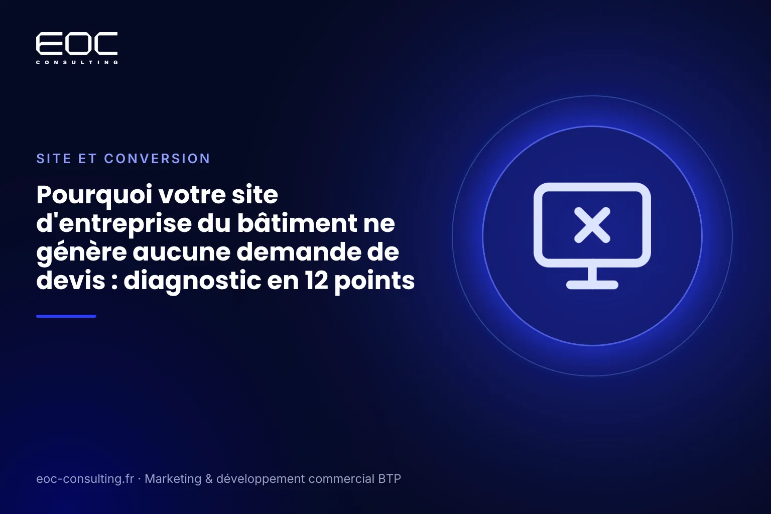 Illustration EOC Consulting : Pourquoi votre site d'entreprise du bâtiment ne génère aucune demande de devis : diagnostic en 12 points